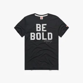 Be Bold