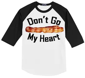 Don't Go Bacon My Heart - White/Black Raglan