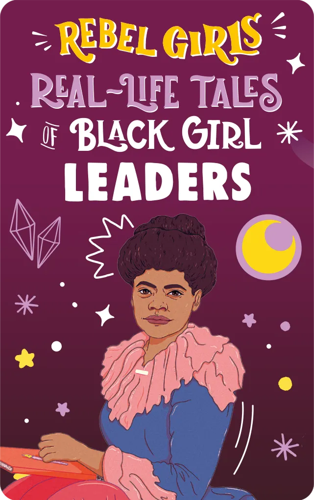 Rebel Girls: Real-Life Tales of Black Girl Magic